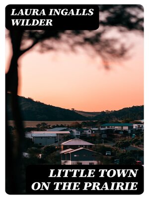 cover image of Little Town on the Prairie